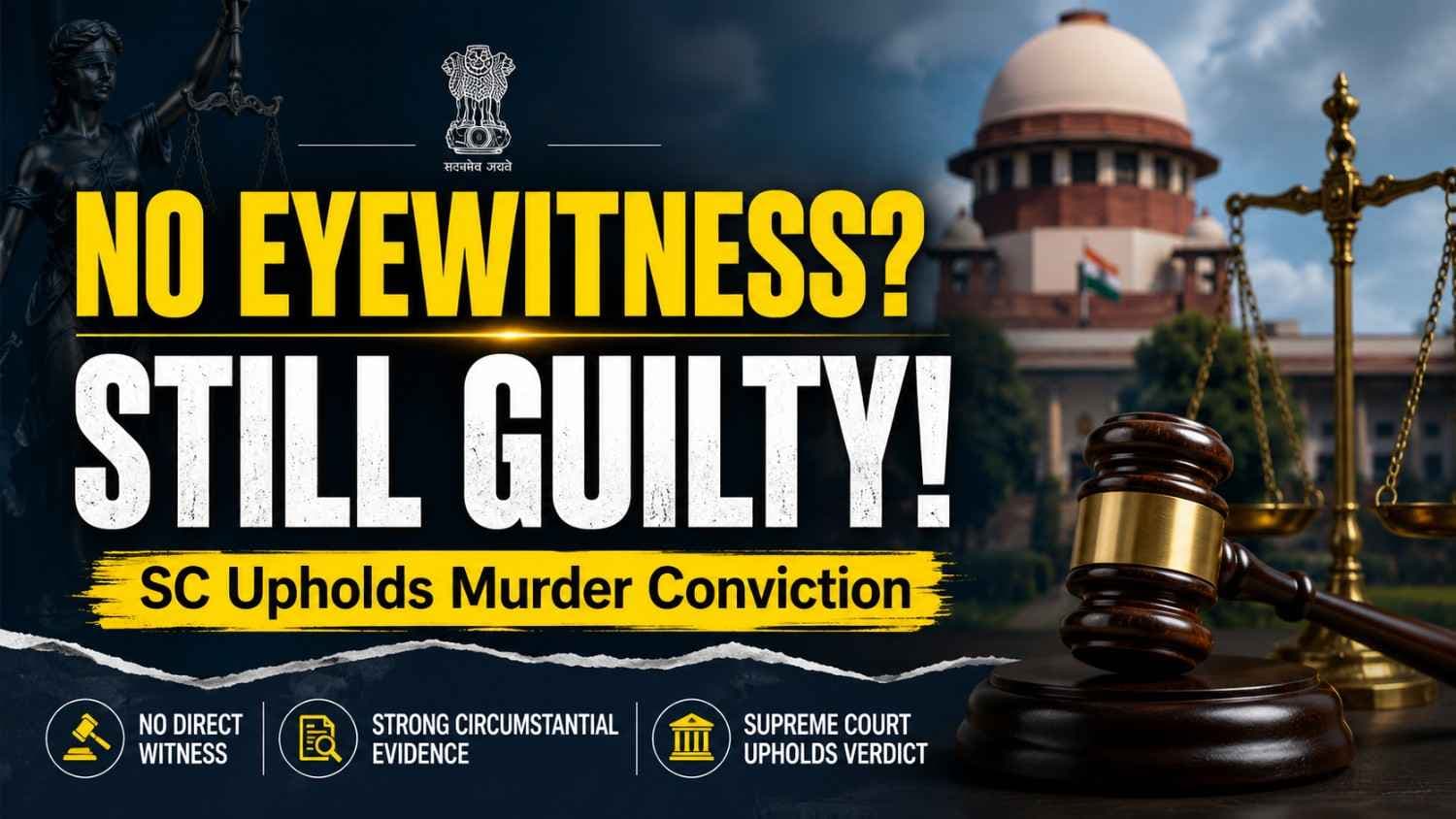 Absence Of Eyewitness Not Fatal If Surrounding Circumstances Establish Guilt: Supreme Court Upholds Murder Conviction