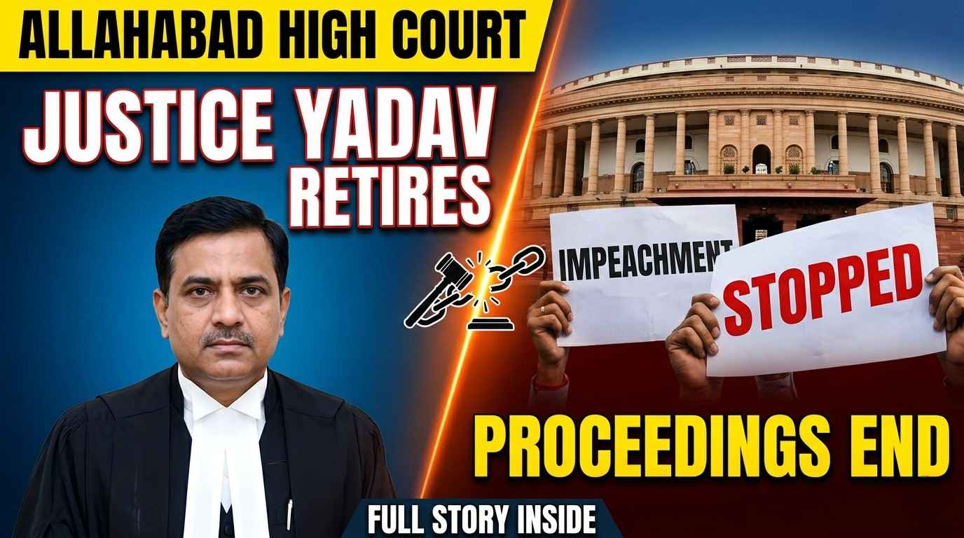 Justice Shekhar Kumar Yadav Retires Amid Stalled Impeachment