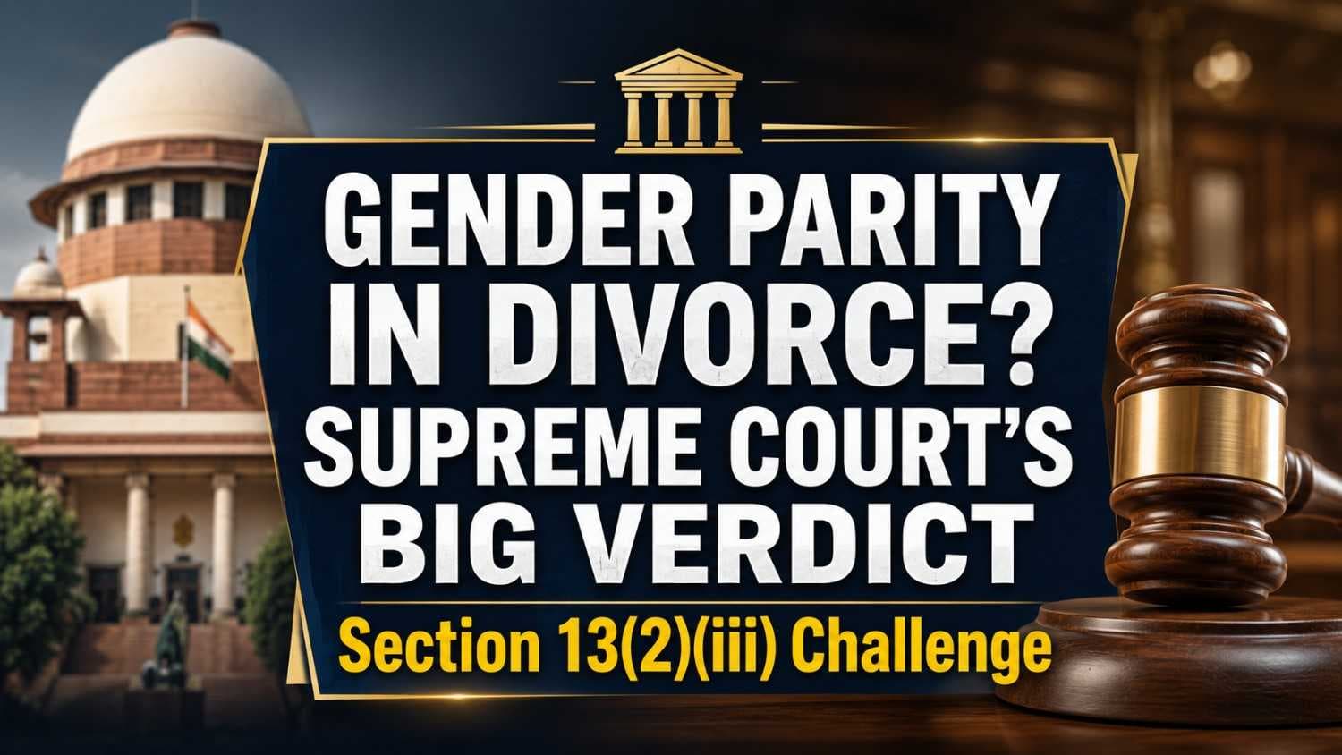 Can Only Wives Seek Divorce After a Maintenance Decree? Supreme Court Dismisses Challenge to Section 13(2)(iii) of Hindu Marriage Act