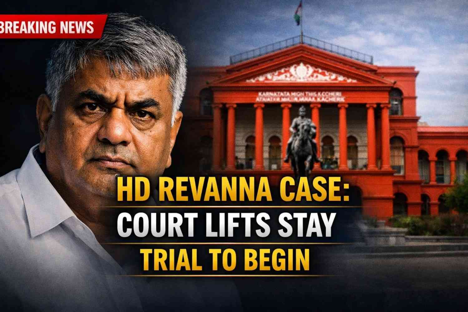 Karnataka High Court Vacates Stay on Framing Charges Against H.D. Revanna: A Setback for the JD(S) Leader in Kidnapping Case