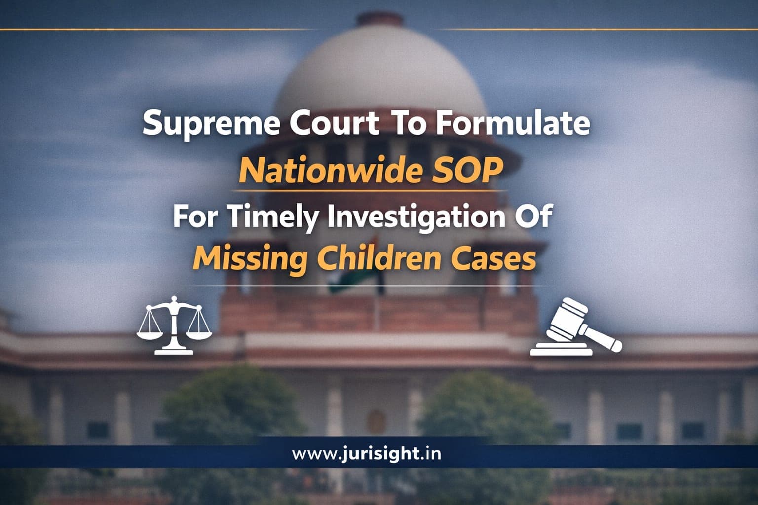 Supreme Court To Formulate Nationwide SOP For Timely Investigation Of Missing Children Cases