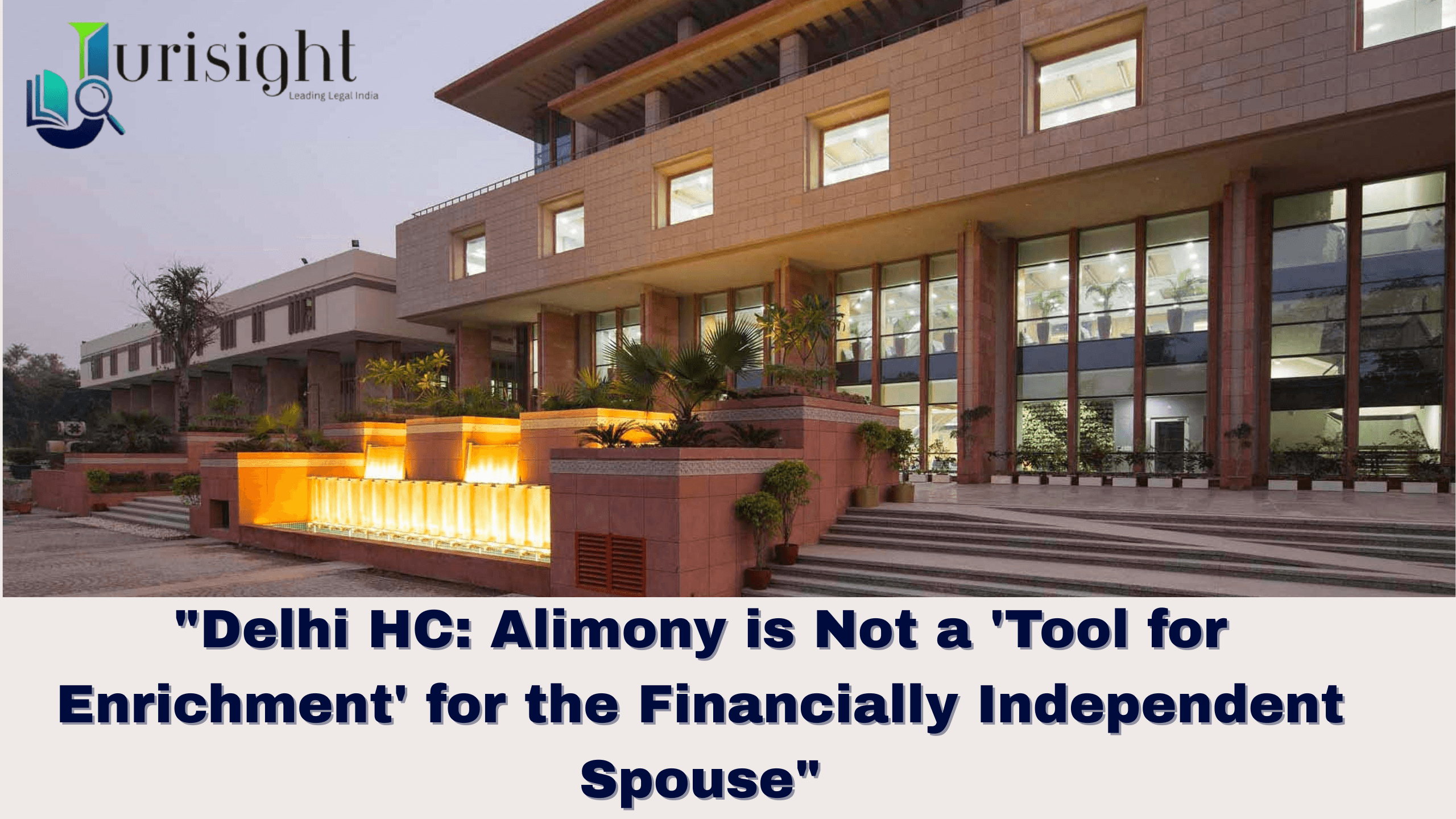 "Delhi HC: Alimony is Not a 'Tool for Enrichment' for the Financially Independent Spouse"