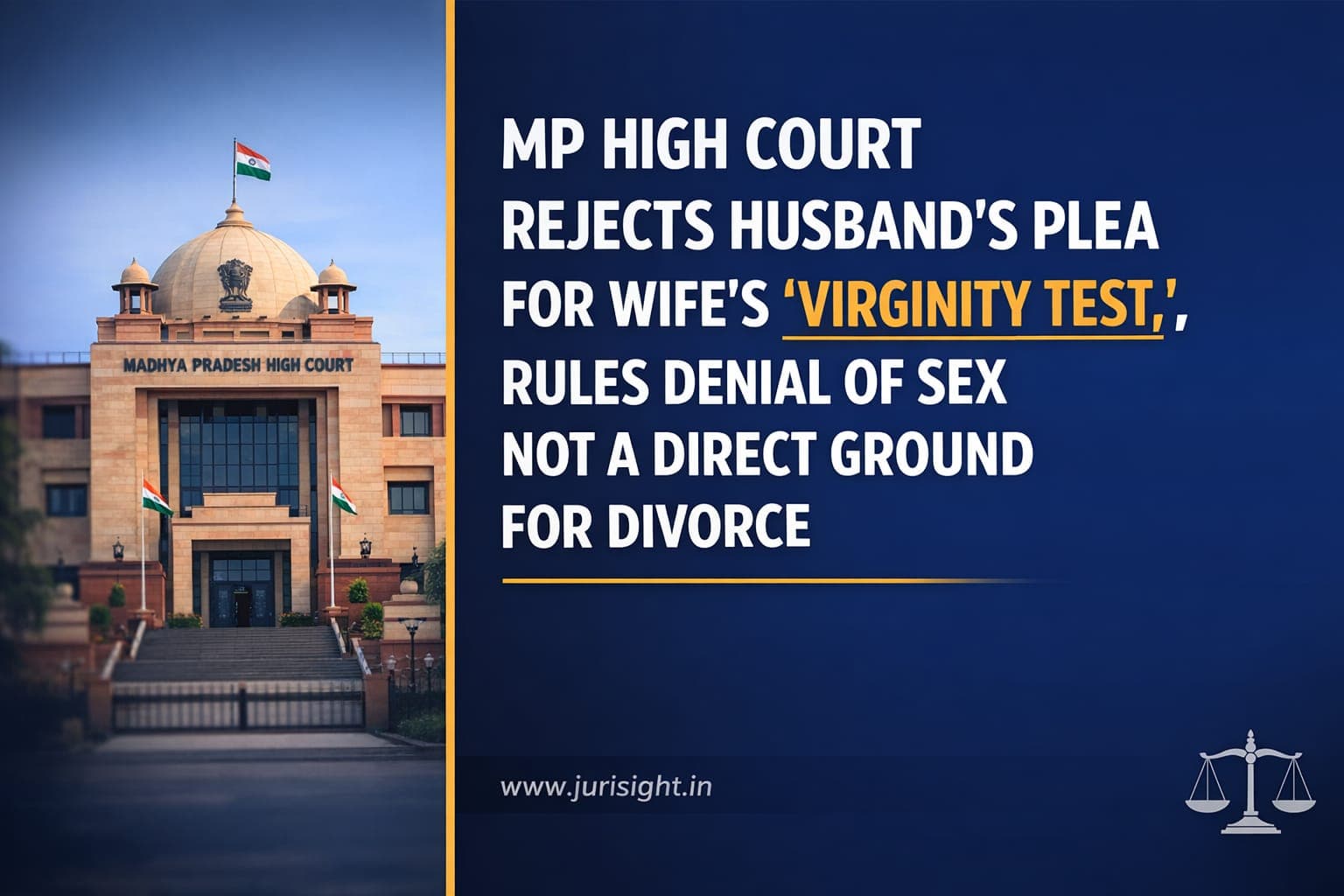 MP High Court Rejects Husband’s Plea for Wife’s ‘Virginity Test,’ Rules Denial of Sex Not a Direct Ground for Divorce