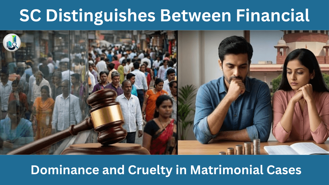 Is a Husband’s Financial Dominance ‘Cruelty’? Supreme Court Says No, Calls it a ‘Mirror Reflection’ of Society
