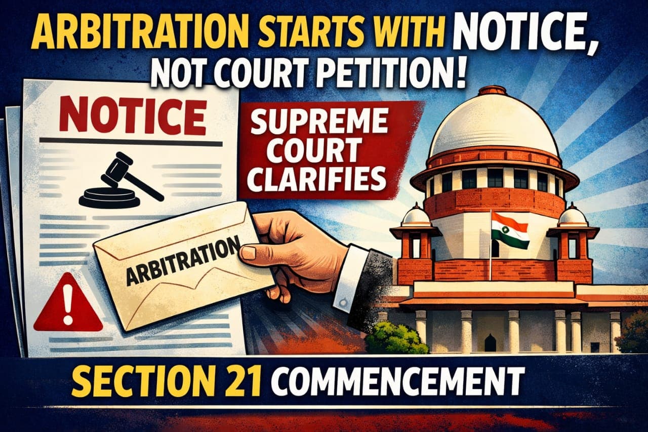 Arbitration Starts with Notice, Not Court Petition: Supreme Court Clarifies 'Commencement' Under Section 21