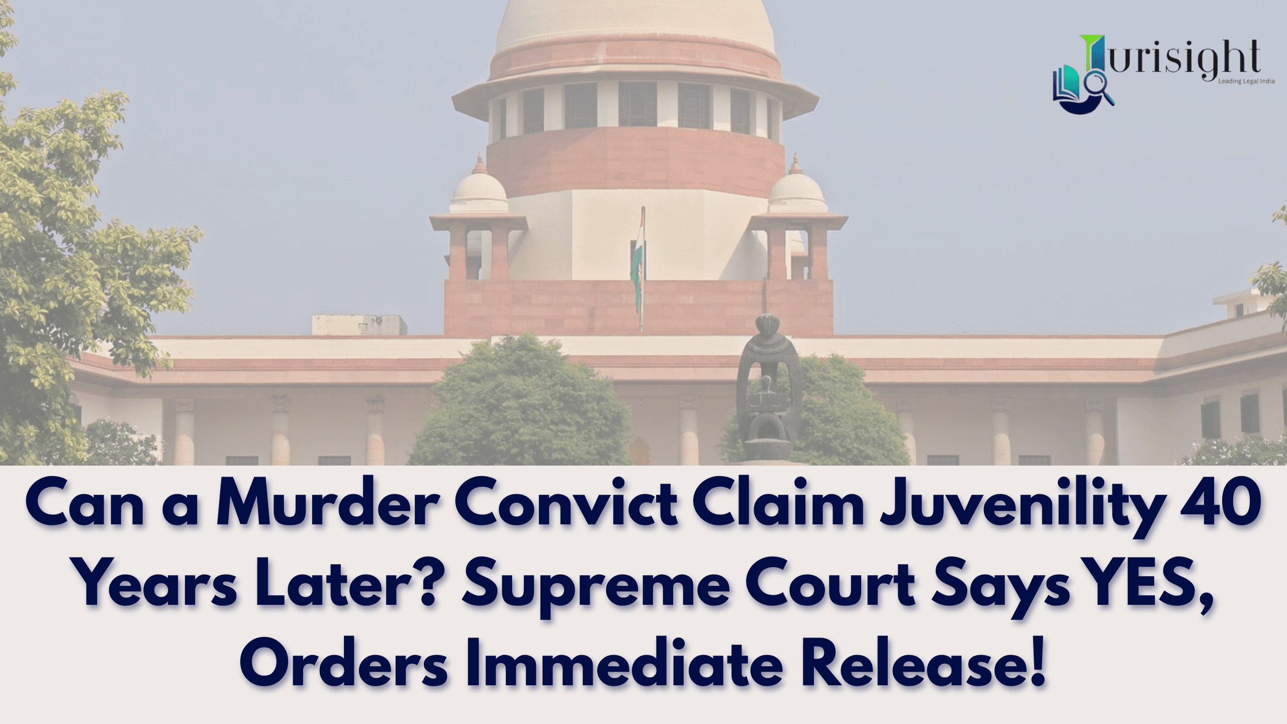 Can a Murder Convict Claim Juvenility 40 Years Later? Supreme Court Says YES, Orders Immediate Release!